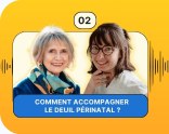 Ep2. Marie-José Soubieux : comment accompagner le deuil périnatal ?